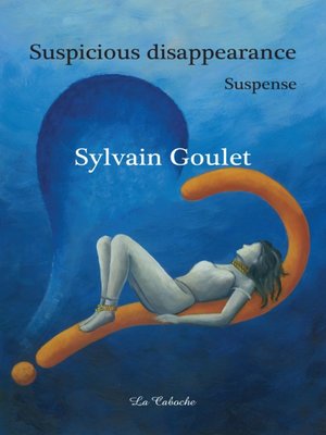 cover image of Suspicious disappearance